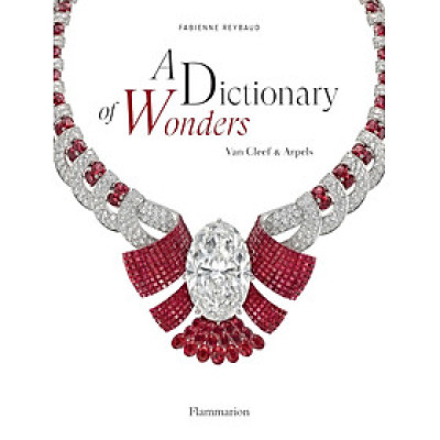 A Dictionary Of Wonders: Van Cleef And Arpels