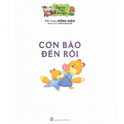 Dạy Con Bằng Kể Chuyện - Cơn Bão Đến Rồi - Vanlangbooks