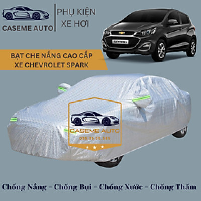 [CHEVROLET SPARK] Bạt phủ xe ô tô tráng nhôm cao cấp dành cho xe CHEVROLET SPARK, 3 lớp chống nóng, chống thấm, chống bụi - Hàng Chính Hãng