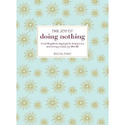 The Joy of Doing Nothing