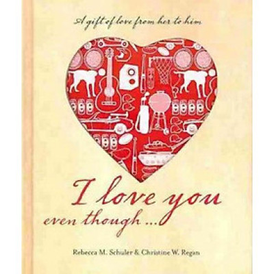  I Love You Even Though...