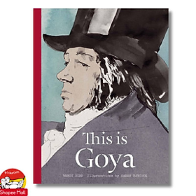 Sách - This Is Goya by Wendy Bird - Art/ Biography in English