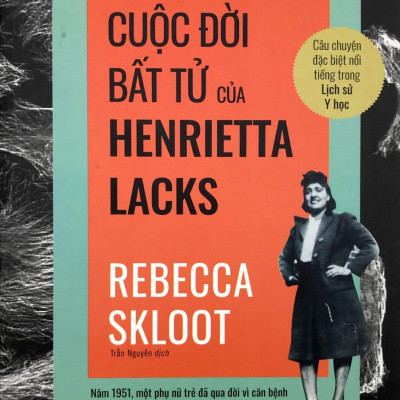 Cuộc Đời Bất Tử Của Henrietta Lacks