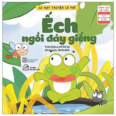 Sách Có Một Truyện Cổ Mới - Ếch Ngồi Đáy Giếng