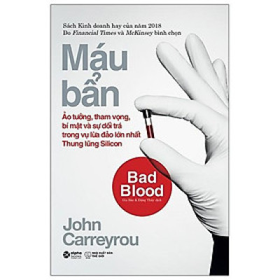 Sách Khởi nghiệp công nghệ – Máu bẩn - Bad Blood - Alphabooks - BẢN QUYỀN