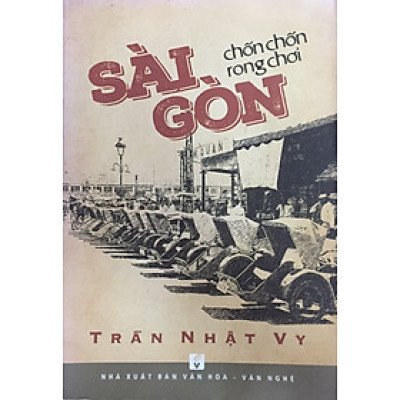 Sài Gòn chốn chốn rong chơi