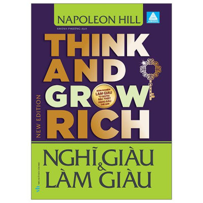 Sách - Think And Grow Rich - Nghĩ Giàu Và Làm Giàu - Kinh Nghiệm Làm Giàu Từ Những Bậc Thầy Hàng Đầu Thế Giới