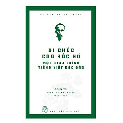 Di Chúc Của Bác Hồ - Một Giáo Trình Tiếng Việt Độc Đáo (Tái bản)