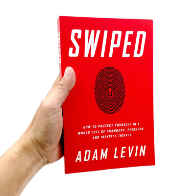 Swiped: How to Protect Yourself in a World Full of Scammers, Phishers, and Identity Thieves