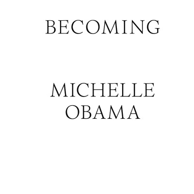 Becoming: The Sunday Times Number One Bestseller