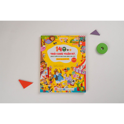 140++ trò chơi thần kỳ, phát triển trí não toàn diện cho trẻ 3-9 tuổi - Thông minh nhạy bén