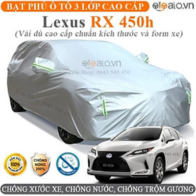 Bạt trùm che phủ xe ô tô Lexus RX 450h chuẩn 3 Lớp Cao Cấp Chống Nắng Nóng Nước Mưa Cháy Chống Bụi