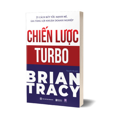 Sách Nhân tài hay kẻ vô dụng? Không có người lính tồi dưới trướng một vị tướng tài ba và Chiến lược Turbo - 21 cách bứt tốc mạnh mẽ gia tăng lợi nhuận doanh nghiệp