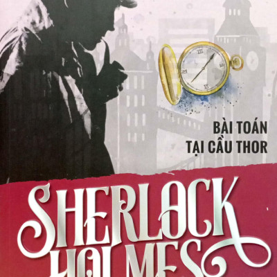 Sherlock Holmes - Bài Toán Tại Cầu Thor