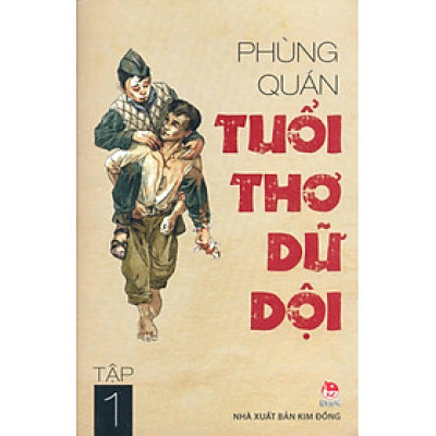 Tuổi Thơ Dữ Dội - Tập 1 (Tái Bản)
