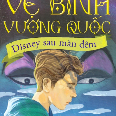 Những Vệ Binh Vương Quốc - Disney Sau Màn Đêm (Tập 1)