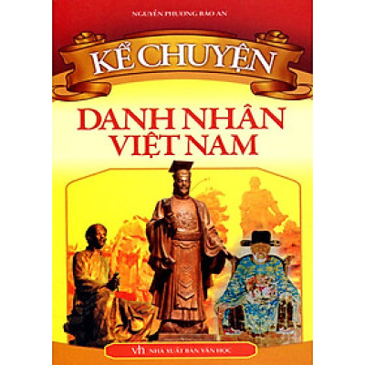 Sách: Kể Chuyện - Danh Nhân Việt Nam