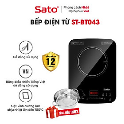 Bếp từ đơn SATO BT043 (Tặng kèm nồi lẩu Inox) - Mặt kính cường lực cao cấp chống xước, chịu nhiệt lên tới 750 °C độ bền cao và an toàn tuyệt đối - Miễn phí vận chuyển toàn quốc - Hàng chính hãng