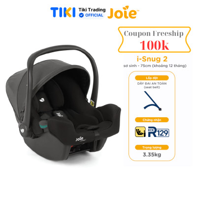 Ghế ngồi ôtô cho bé Joie i - Snug 2 Shale dành cho bé từ sơ sinh đến 75cm
