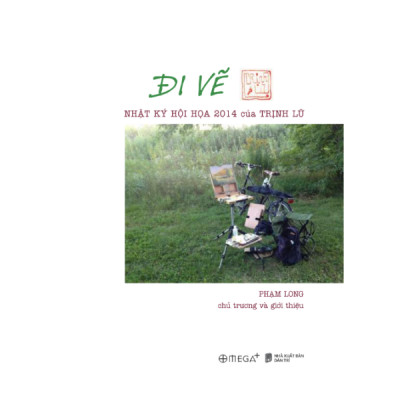 Đi Vẽ - Nhật Ký Hội Hoạ 2014 Của Trịnh Lữ - Omega Plus 