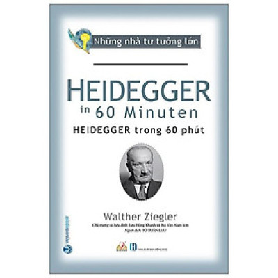 Nhà Tư Tưởng Lớn - Heidegger Trong 60 Phút