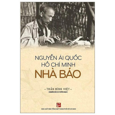 Sách - Nguyễn Ái Quốc - Hồ Chí Minh - Nhà Báo