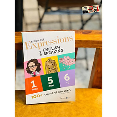 EXPRESSIONS FOR ENGLISH SPEAKING 100+ chủ đề về đời sống – Siwon Lee – Tô Hà Thanh Phương dịch - Gamma (Alpha Books) -Nhà Xuất Bản Dân Trí