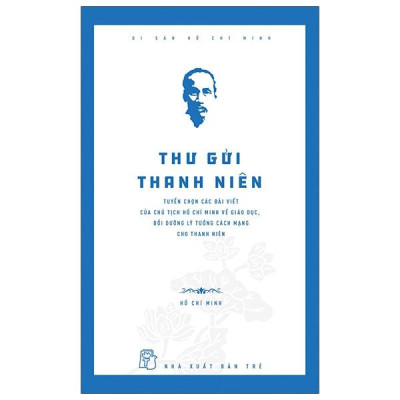Di Sản Hồ Chí Minh - Thư Gửi Thanh Niên