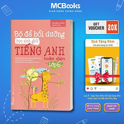 Sách - Bộ Đề Bồi Dưỡng Học Sinh Giỏi Tiếng Anh Toàn Diện Lớp 6 - MCBooks