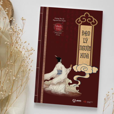 ĐẠO LÝ NGƯỜI XƯA - Minh Triết Phương Đông