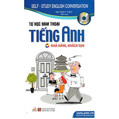 Tự Học Đàm Thoại Tiếng Anh Nhà Hàng - Khách Sạn (Kèm CD) (VL)