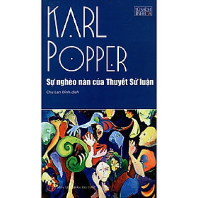 Sự nghèo nàn của Thuyết Sử luận (Tái bản 2019)