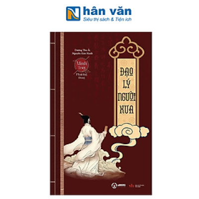 Đạo Lý Người Xưa - Minh Triết Phương Đông