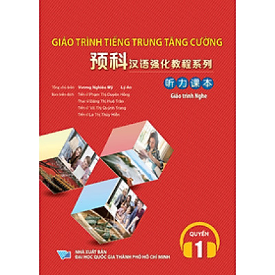 Giáo Trình Tiếng Trung Tăng Cường (Khổ Lớn - In Màu) - Giáo Trình Nghe 1 (Học Kèm Khóa Học Trực Tuyến Miễn Phí, Tặng File Nghe MP3)