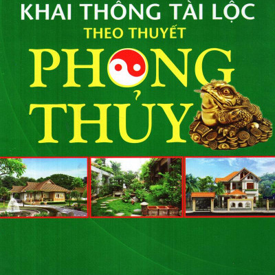 Cải Hoán Vận Mệnh, Khai Thông Tài Lộc Theo Thuyết Phong Thủy