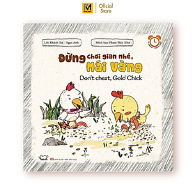 Rèn Luyện Thói Quen Tốt 2- 6 Tuổi: Đừng Chơi Gian Nhé, Mái Vàng (Song Ngữ)