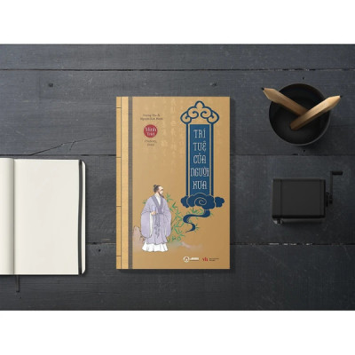 Trí Tuệ Của Người Xưa - Minh Triết Phương Đông