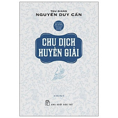 Chu Dịch Huyền Giải (Tái Bản 2021)