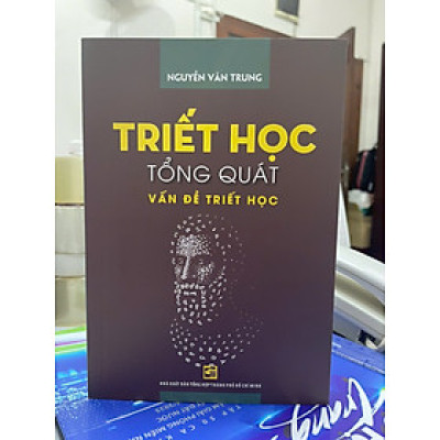 TRIẾT HỌC TỔNG QUÁT – Vấn Đề Triết Học – Nguyễn Văn Trung – NXB Tổng hợp HCM