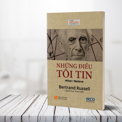 NHỮNG ĐIỀU TÔI TIN (What I Believe) - Bertrand Russell - Huỳnh Duy Thanh dịch - Tái bản 2023 - (bìa mềm)