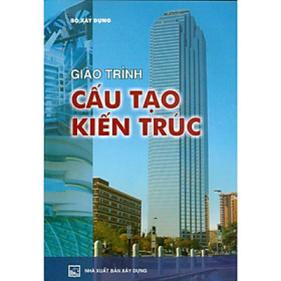 Sách - Giáo Trình Cấu Tạo Kiến Trúc  - NXB Xây Dựng