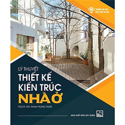 Sách - Lý Thuyết Thiết Kế Kiến Trúc Nhà Ở - NXB Xây Dựng