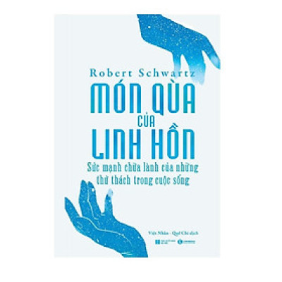 Món Quà Của Linh Hồn - Sức Mạnh Chữa Lành Của Những Thử Thách Trong Cuộc Sống
