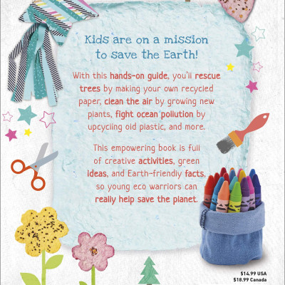 Recycle And Remake: Creative Projects For Eco Kids