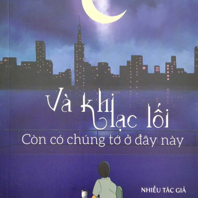 Và Khi Lạc Lối - Còn Có Chúng Tớ Ở Đây Này (ĐT)