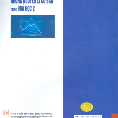 Giáo trình Những nguyên lí cơ bản trong hóa học 2 - Nguyễn Văn Hải (Chủ biên), Nguyễn Thị Thanh Chi, Lê Hải Đăng, Ngô Tuấn Cường, Lê Văn Khu, Hoàng Văn Hùng, Đinh Thị Hiền