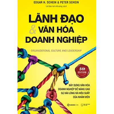 Lãnh đạo và Văn hóa doanh nghiệp (Organizational Culture and Leadership) - Bản Quyền