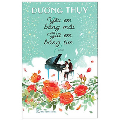 Combo 1 Cuốn sách: Yêu Em Bằng Mắt, Giữ Em Bằng Tim