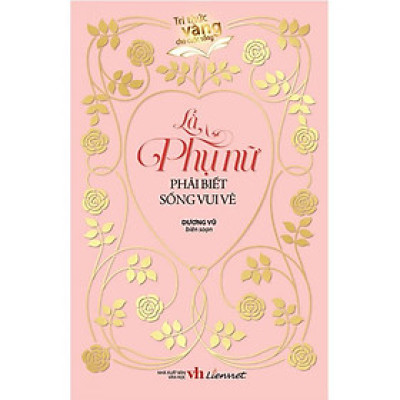Sách Là Phụ Nữ Phải Biết Sống Vui Vẻ