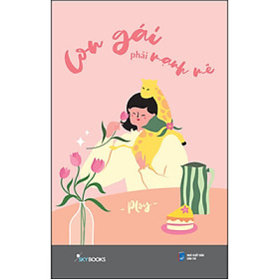 Con Gái Phải Mạnh Mẽ - Tái Bản 2023 (Giao bìa ngẫu nhiên)